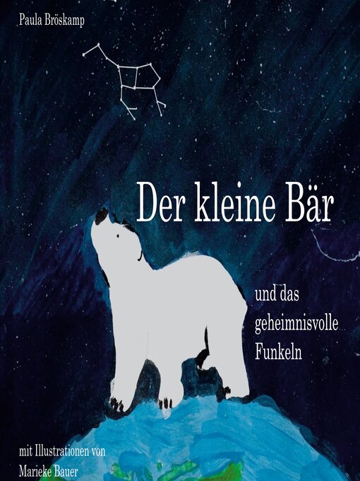 Title details for Der kleine Bär und das geheimnisvolle Funkeln by Paula Bröskamp - Available